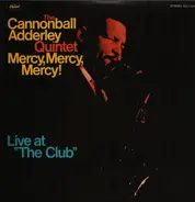 The Cannonball Adderly Quintet - Mercy, Mercy, Mercy! Live at the Club