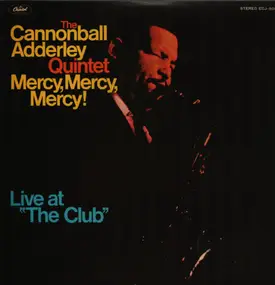 The Cannonball Adderly Quintet - Mercy, Mercy, Mercy! Live at the Club