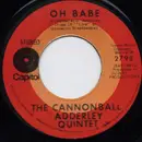 7inch Vinyl Single - The Cannonball Adderley Quintet - Oh Babe / Marabi