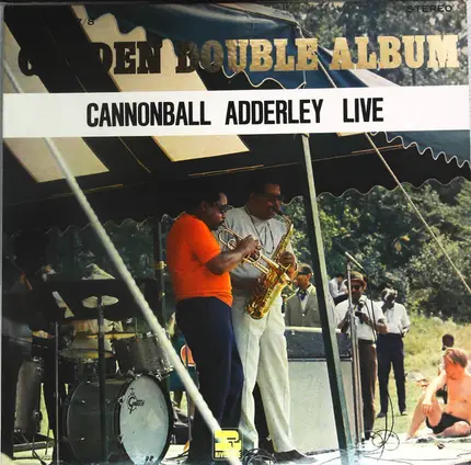 The Cannonball Adderley Quintet And Cannonball Adderley Sextet - Golden Double Album / Cannonball Adderley Live