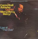 LP - The Cannonball Adderley Quintet - Mercy, Mercy, Mercy! - Live At 'The Club'