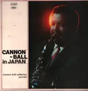 The Cannonball Adderley Quintet - Cannon-ball In Japan