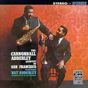 The Cannonball Adderley Quintet - In San Francisco