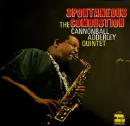 The Cannonball Adderley Quintet - Spontaneous Combustion