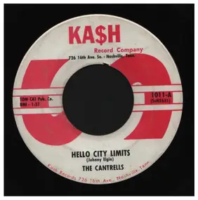 The Cantrells - Hello City Limits / He Ain't Pickin' No More