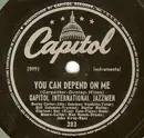 Schellack - The Capitol International Jazzmen - You Can Depend On Me / Stormy Weather (Keep's Rainin' All The Time)