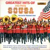 LP - The Capitol Regiment Band - The Greatest Hits Of John Philip Sousa