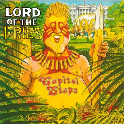 The Capitol Steps - Lord of the Fries