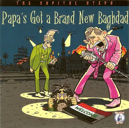The Capitol Steps - Papa's Got a Brand New Baghdad