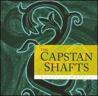 The Capstan Shafts - Environ Maiden