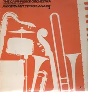 The Capp/Pierce Juggernaut Featuring Ernie Andrews - Juggernaut Strikes Again!