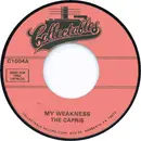 7inch Vinyl Single - The Capris - My Weakness / Yes my baby please - Red
