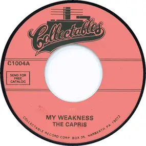The Capris - My Weakness / Yes my baby please