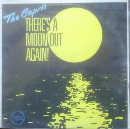 The Capris - There's a Moon out Again!