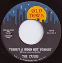 7inch Vinyl Single - The Capris - There's A Moon Out Tonight
