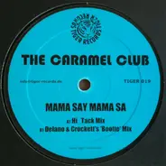 The Caramel Club - Mama Say Mama Sa