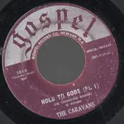 The Caravans - Hold To God (I'm Changing Hands)