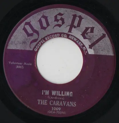 The Caravans - I'm Willing / I'm Not Tired Yet