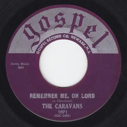 The Caravans - Remember Me, Oh Lord / I Won't Be Back
