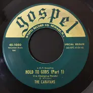 The Caravans - Hold To Gods (I'm Changing Hands)