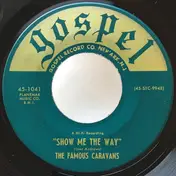 The Caravans - Show Me The Way