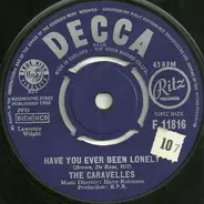 The Caravelles - Have You Ever Been Lonely / Gonna Get Along Without You Now
