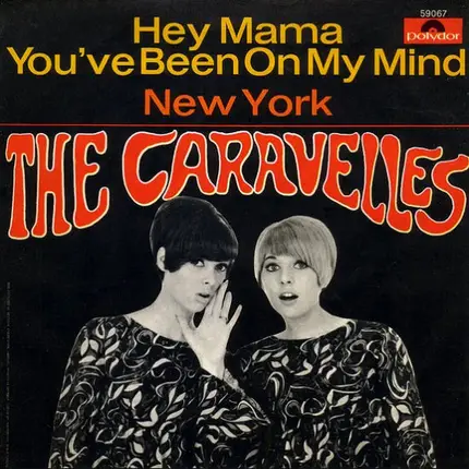 The Caravelles - Hey Mama You've Been On My Mind