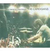 The Cardigans - First Band on the Moon