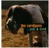 7inch Vinyl Single - The Cardigans - Sick & Tired