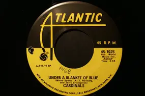 The Cardinals - Under A Blanket Of Blue / Please, Baby