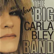 The Carla Bley Big Band - The Very Big Carla Bley Band