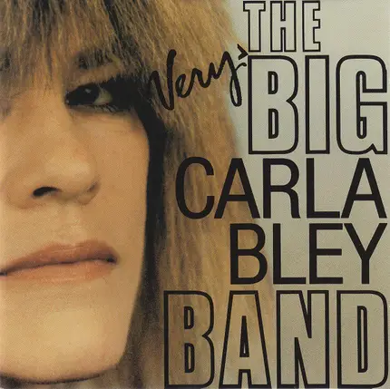 The Carla Bley Big Band - The Very Big Carla Bley Band