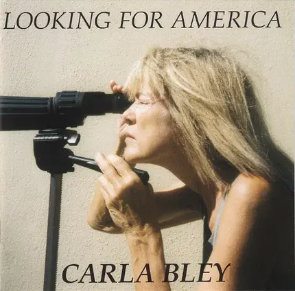 The Carla Bley Big Band - Looking for America