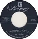 7inch Vinyl Single - The Carlisles - Goo-Goo Da Da (Baby Latin Meaning 'Daddy')