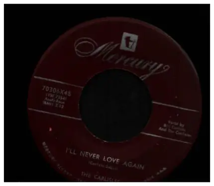 The Carlisles - I'll Never Love Again / I Need A Little Help