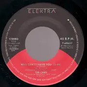 7inch Vinyl Single - The Cars - Why Can't I Have You