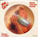 7inch Vinyl Single - The Cars - Since You're Gone