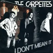 The Carpettes - I Don't Mean It