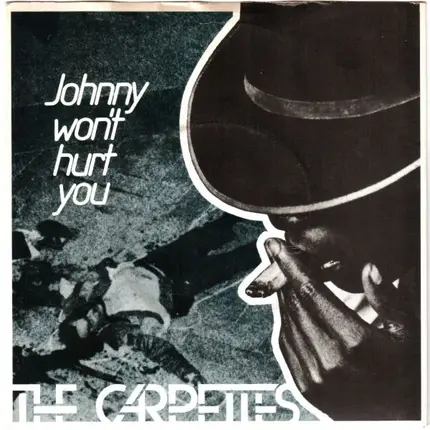 The Carpettes - Johnny Won't Hurt You