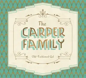 The Carper Family - Old-Fashioned Gal