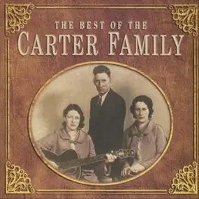 The Carter Family - The Best Of The Carter Family