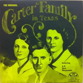 The Carter Family - The Original Carter Family In Texas Volume 2