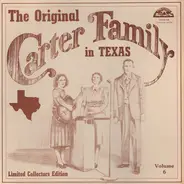 The Carter Family - The Original Carter Family In Texas Volume 6