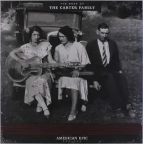 The Carter Family - American Epic: The Best Of The Carter Family