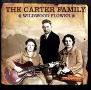 The Carter Family - "Wildwood Flower"