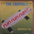 7inch Vinyl Single - The Carvells - Run Run Run (Down The L.A. Run) / Sidewalk Run