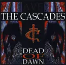 CD - The Cascades - Dead Of Dawn
