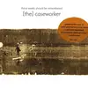 CD - [The] Caseworker - These Weeks Should Be Remembered - Digipak