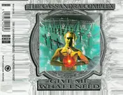 Cassandra Complex - Give Me What I Need
