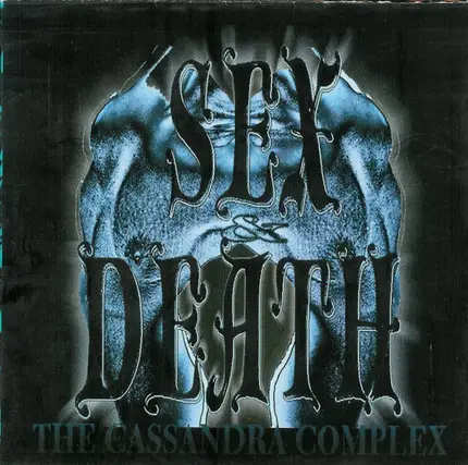 The Cassandra Complex - Sex & Death